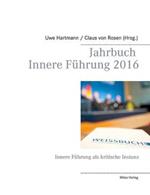 Jahrbuch Innere Führung 2016: Innere Führung als kritische Instanz