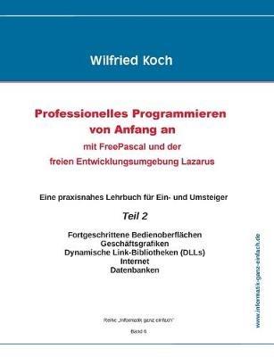 Professionelles Programmieren von Anfang an (Teil 2) - Wilfried Koch - cover