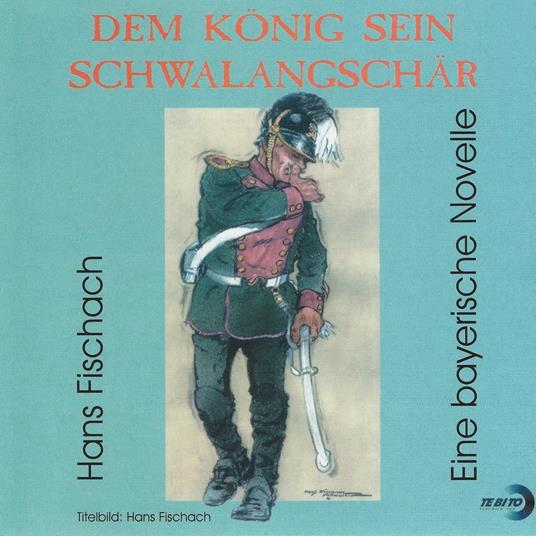 Dem König sein Schwalangschär