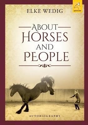 About Horses and People - Elke Wedig - cover