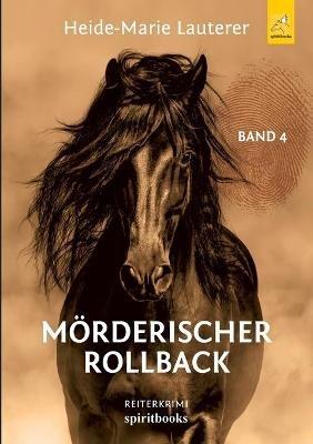Mörderischer Rollback: Reiterkrimi - Heide-Marie Lauterer - cover