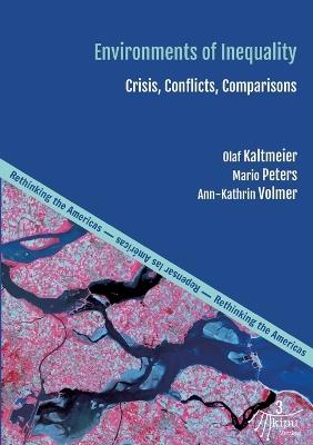 Environments of Inequality: Crises, Conflicts, Comparisons - cover