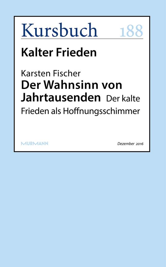 Der Wahnsinn von Jahrtausenden