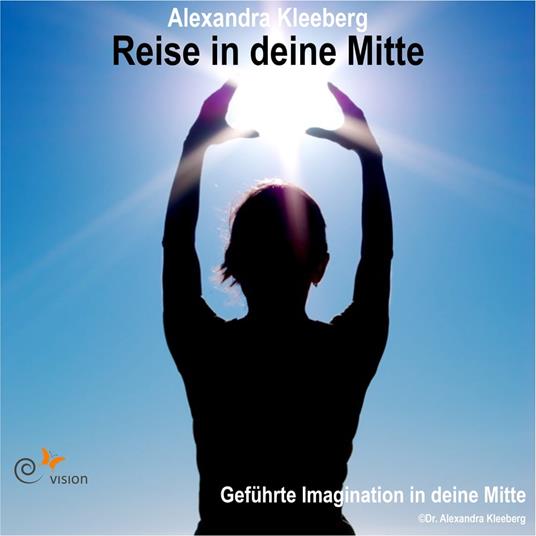 Reise in deine Mitte