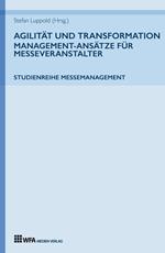 Agilität und Transformation: Management-Ansätze für Messeveranstalter