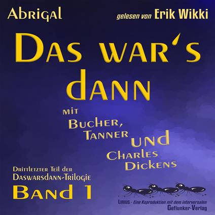 Das war's dann mit Bucher, Tanner und Charles Dickens