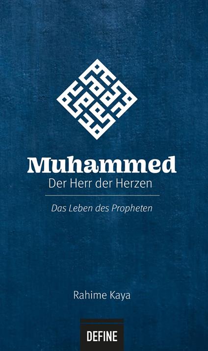 Muhammed - Der Herr der Herzen - Rahime Kaya - ebook