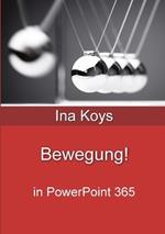 Bewegung!: in PowerPoint 365