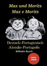 Max und Moritz - Max e Moritz: Schwarz Wei? illustrierte Ausgabe / Vers?o Preto e branca