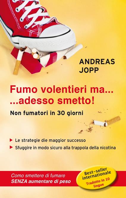 Fumo volentieri ma....adesso smetto! - Andreas Jopp - ebook