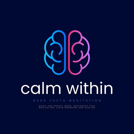 CALM WITHIN - Deep Theta Meditation - XXL Bundle