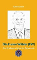 Die Freien Wähler (FW): Eine Erfolgsgeschichte der Demokratie