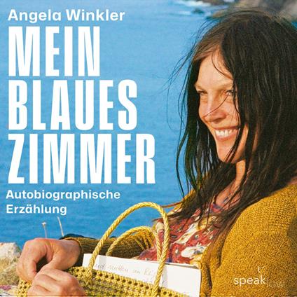 Mein blaues Zimmer - Autobiographische Erzählung (Ungekürzt)