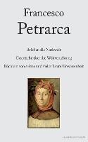 Brief an die Nachwelt. Gespräche über die Weltverachtung. Büchlein von seiner und vieler Leute Unwissenheit - Francesco Petrarca - cover