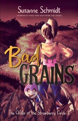 Bad Grains - Susanne Schmidt - cover