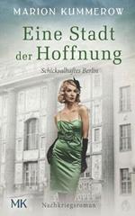 Eine Stadt der Hoffnung: Nachkriegsroman