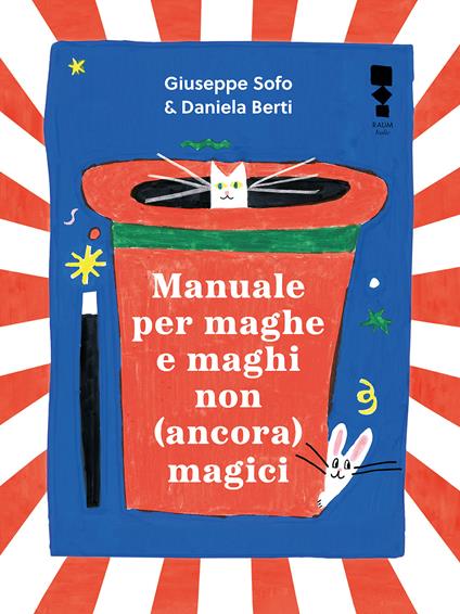 Manuale per maghe e maghi non ancora magici. Ediz. illustrata - Giuseppe Sofo - copertina