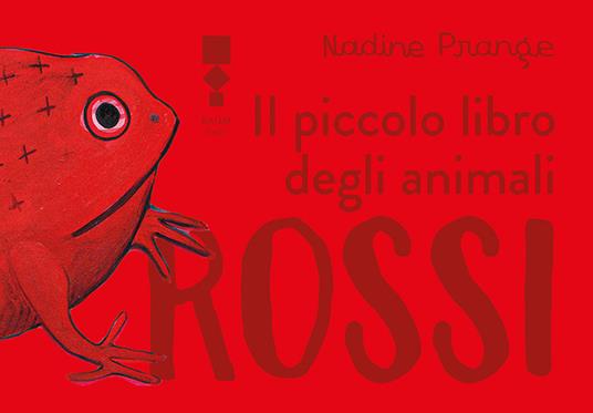 Il piccolo libro degli animali rossi - Nadine Prange - copertina