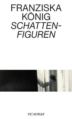 Schattenfiguren - Franziska König - cover