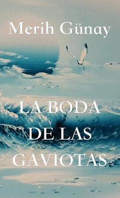 La Boda de Las Gaviotas - Merih Gunay - cover
