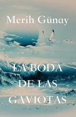 La Boda de Las Gaviotas - Merih Gunay - cover