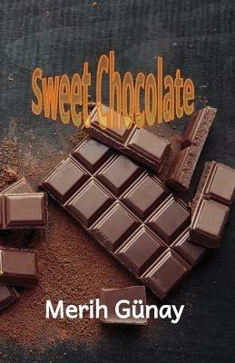 Sweet Chocolate - Merih Gunay - cover