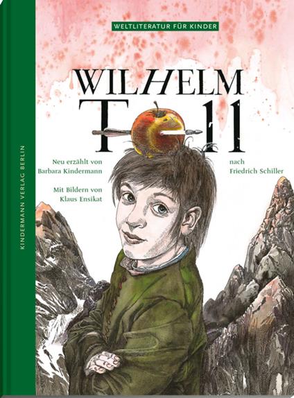 Wilhelm Tell - Barbara Kindermann,Friedrich Schiller,Klaus Ensikat - ebook