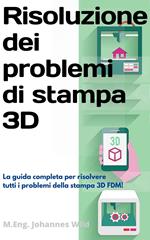Risoluzione dei problemi di stampa 3D