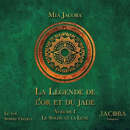 La Légende de l'or et du jade 1 : Le Soleil et la Lune
