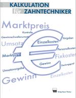 Kalkulation für Zahntechniker