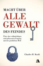 Macht über alle Gewalt des Feindes