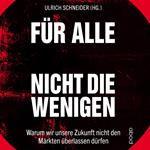 Für alle, nicht für die Wenigen