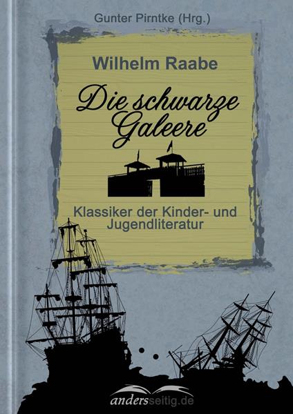 Die schwarze Galeere - Wilhelm Raabe - ebook
