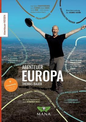 Abenteuer Europa: Zu Fuß, auf dem Rad und im Kanu durch den ganzen Kontinent - Thomas Bauer - cover