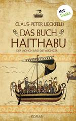 Der Mönch und die Wikinger - Band 1: Das Buch Haithabu
