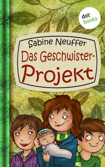 Neles Welt - Band 3: Das Geschwister-Projekt - Sabine Neuffer - ebook