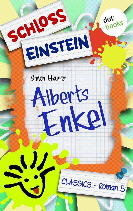 Schloss Einstein - Band 5: Alberts Enkel - Schloss Einstein - ebook
