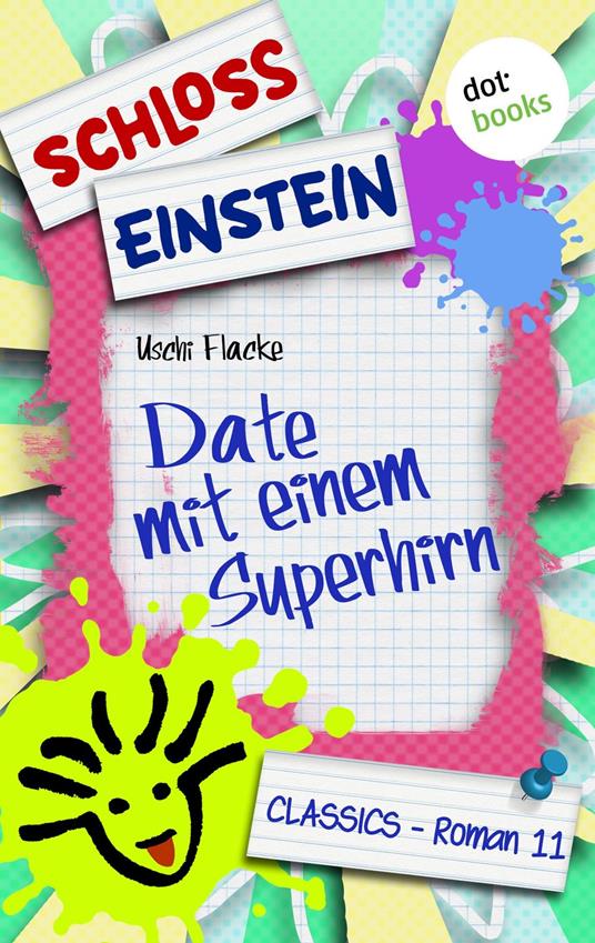 Schloss Einstein - Band 11: Date mit einem Superhirn - Schloss Einstein - ebook