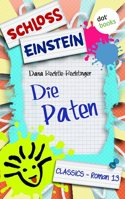 Schloss Einstein - Band 13: Die Paten - Schloss Einstein - ebook