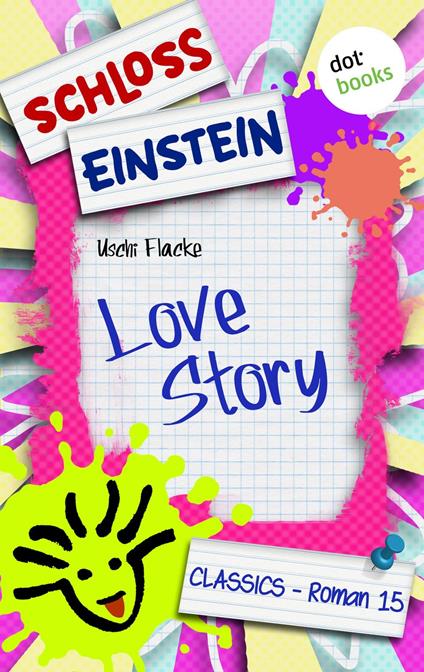 Schloss Einstein - Band 15: Love Story - Schloss Einstein - ebook
