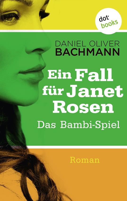 Das Bambi-Spiel: Der dritte Fall für Janet Rosen