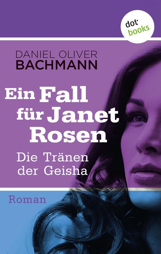 Die Tränen der Geisha: Der fünfte Fall für Janet Rosen
