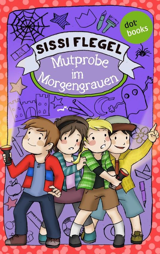 Emil und seine Freunde - Band 3: Mutprobe im Morgengrauen - Sissi Flegel - ebook