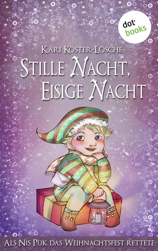 Stille Nacht, eisige Nacht - Kari Köster-Lösche - ebook