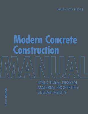 Modern Concrete Construction Manual: Structural Design, Material Properties, Sustainability - cover