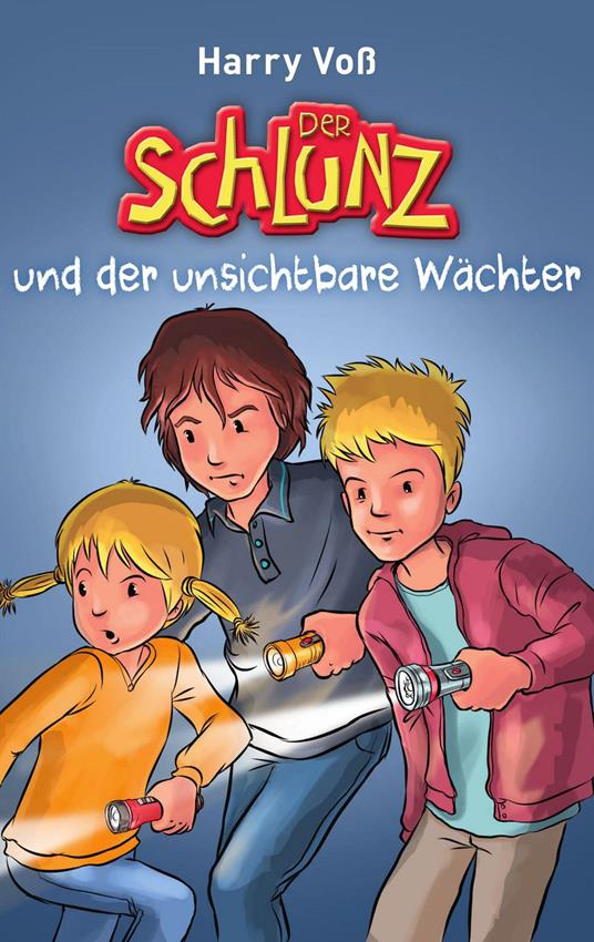 Der Schlunz und der unsichtbare Wächter - Harry Voß - ebook