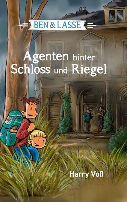 Ben und Lasse - Agenten hinter Schloss und Riegel - Bibellesebund,Ben und Lasse,Harry Voß - ebook