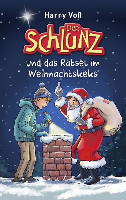 Der Schlunz und das Rätsel im Weihnachtskeks - Bibellesebund,Schlunz,Harry Voß,Daniel Fernández Adasme - ebook