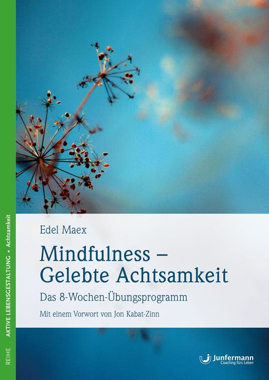 Mindfulness – Gelebte Achtsamkeit