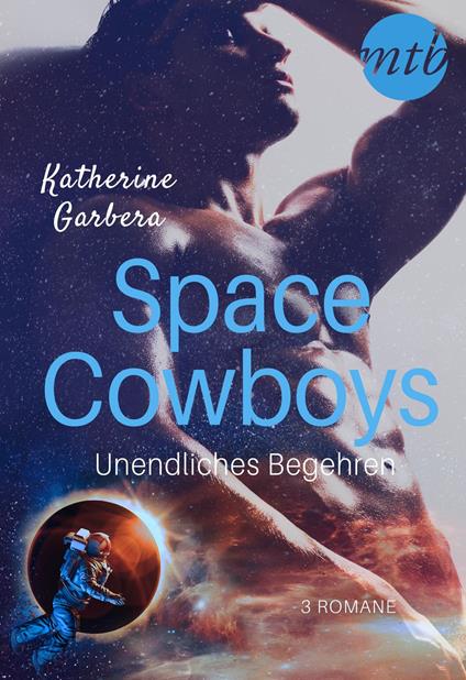 Space Cowboys – Unendliches Begehren (3in1)